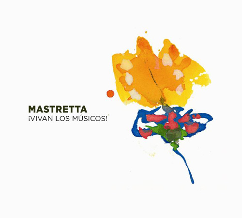 ¡Vivan los músicos! - Mastretta - CD 10€